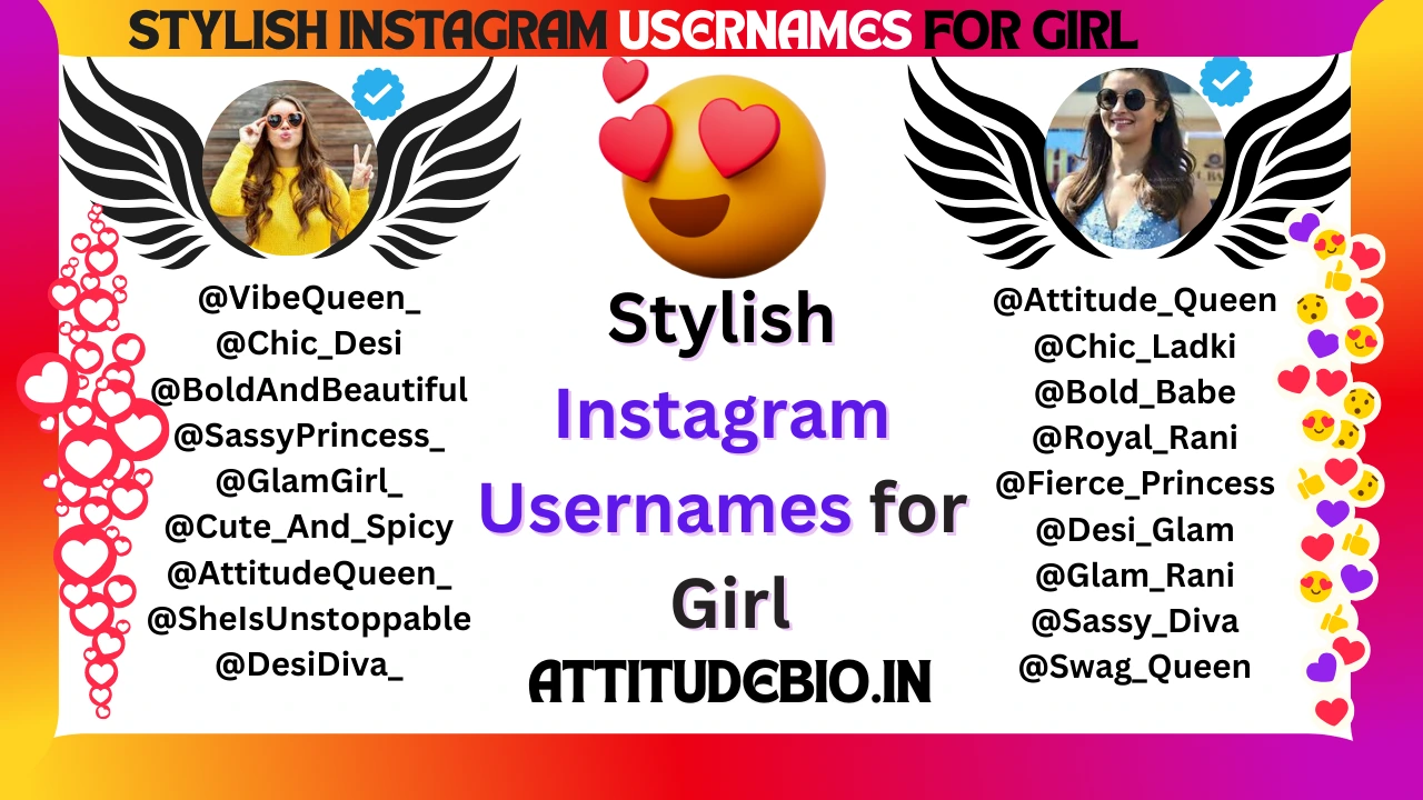 Stylish Instagram Usernames for Girl: Attitude & Trendy